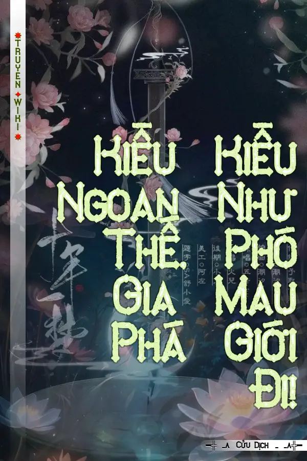 Kiều Kiều Ngoan Như Thế, Phó Gia Mau Phá Giới Đi!