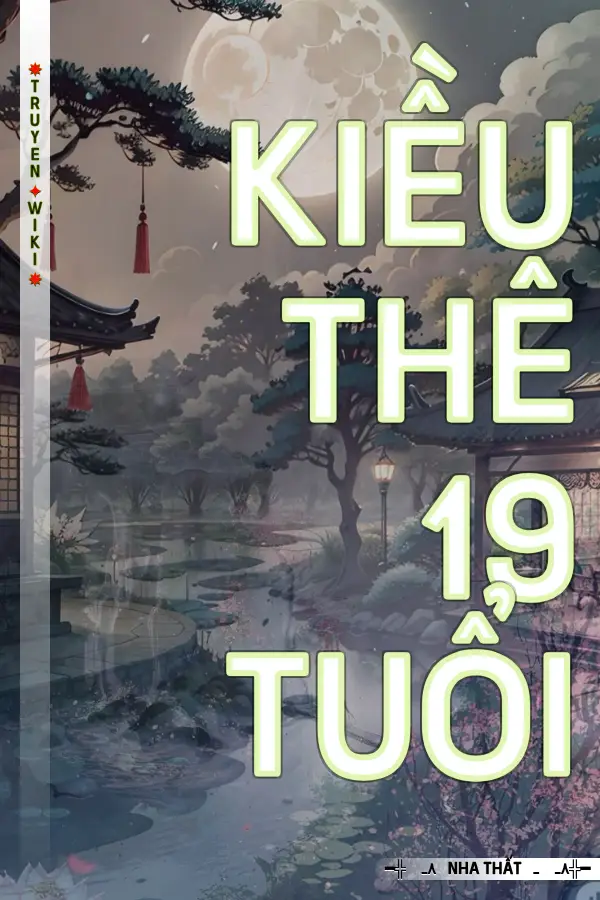 Kiều Thê 19 Tuổi