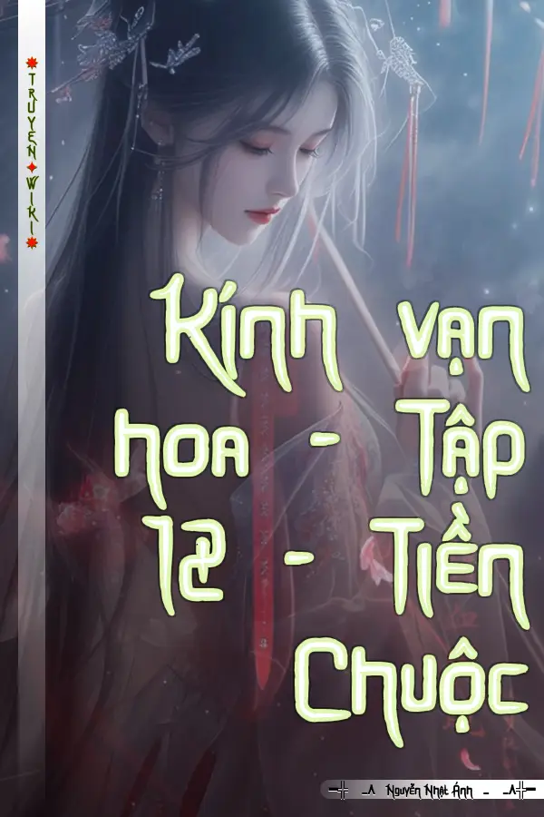 Truyện Kính vạn hoa - Tập 12 - Tiền Chuộc