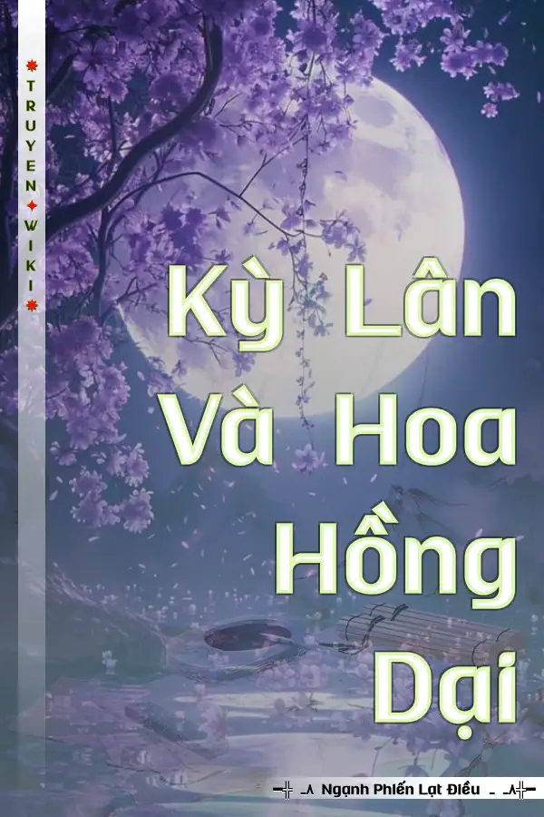 Kỳ Lân Và Hoa Hồng Dại