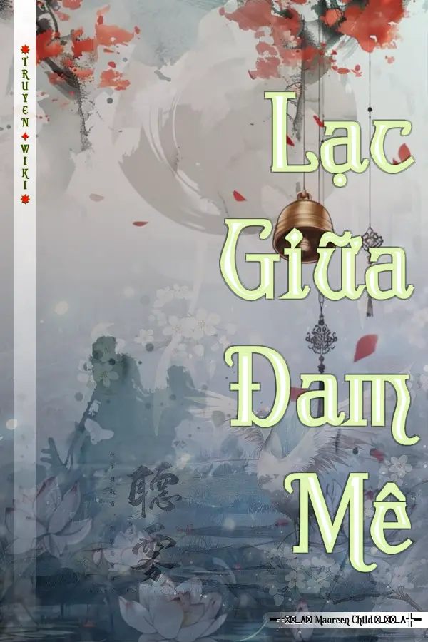 Truyện Lạc Giữa Đam Mê
