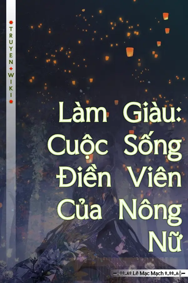 Làm Giàu: Cuộc Sống Điền Viên Của Nông Nữ