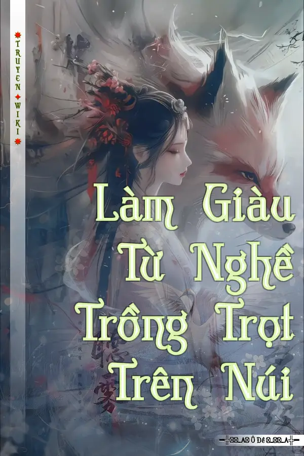 Truyện Làm Giàu Từ Nghề Trồng Trọt Trên Núi