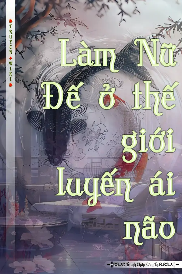 Làm Nữ Đế ở thế giới luyến ái não