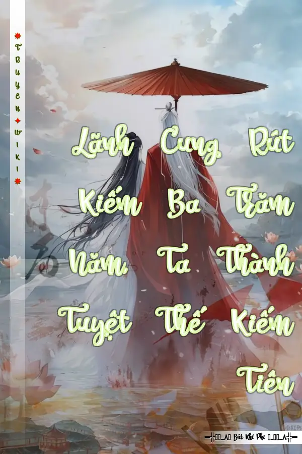Lãnh Cung Rút Kiếm Ba Trăm Năm, Ta Thành Tuyệt Thế Kiếm Tiên