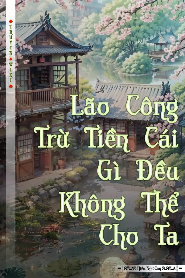 Lão Công Trừ Tiền Cái Gì Đều Không Thể Cho Ta