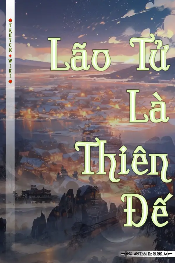 Lão Tử Là Thiên Đế