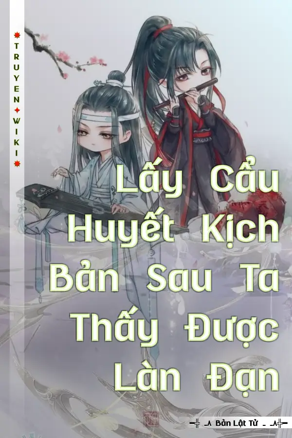Lấy Cẩu Huyết Kịch Bản Sau Ta Thấy Được Làn Đạn