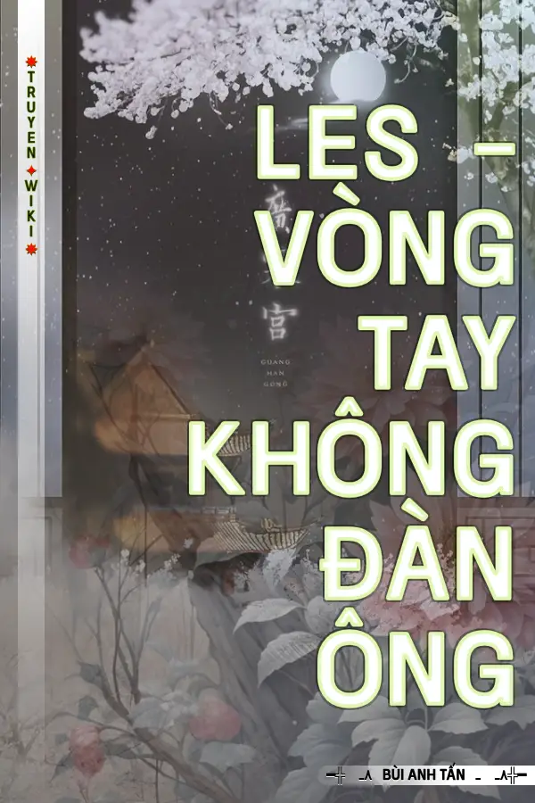 Les - Vòng Tay Không Đàn Ông