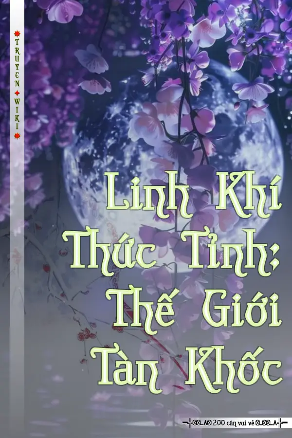Linh Khí Thức Tỉnh: Thế Giới Tàn Khốc