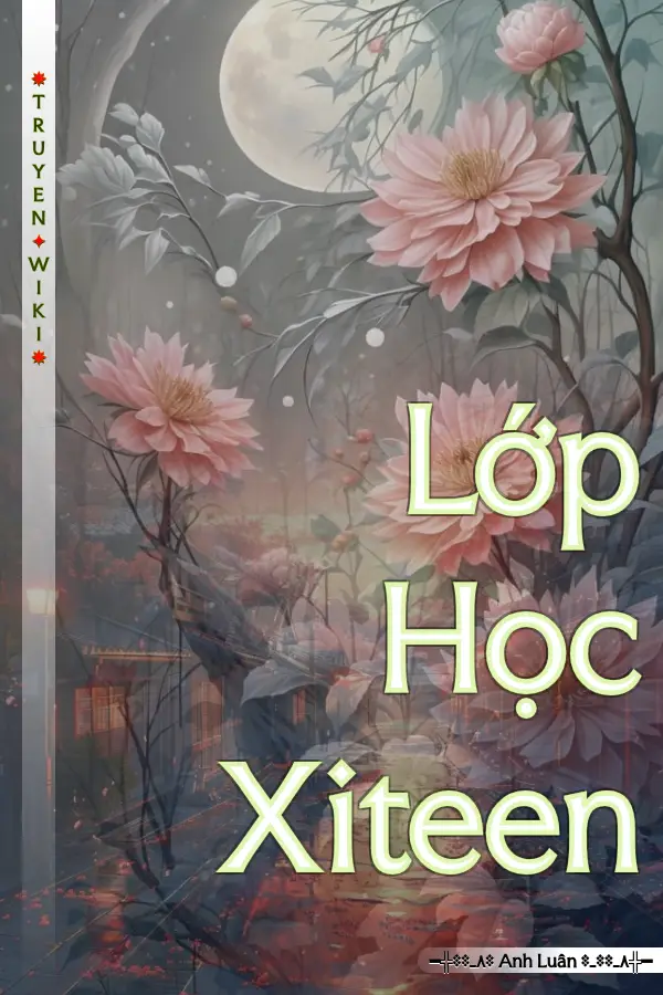 Lớp Học Xiteen