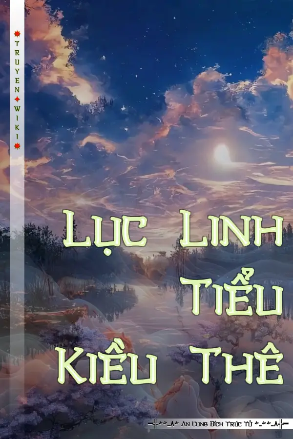 Truyện Lục Linh Tiểu Kiều Thê