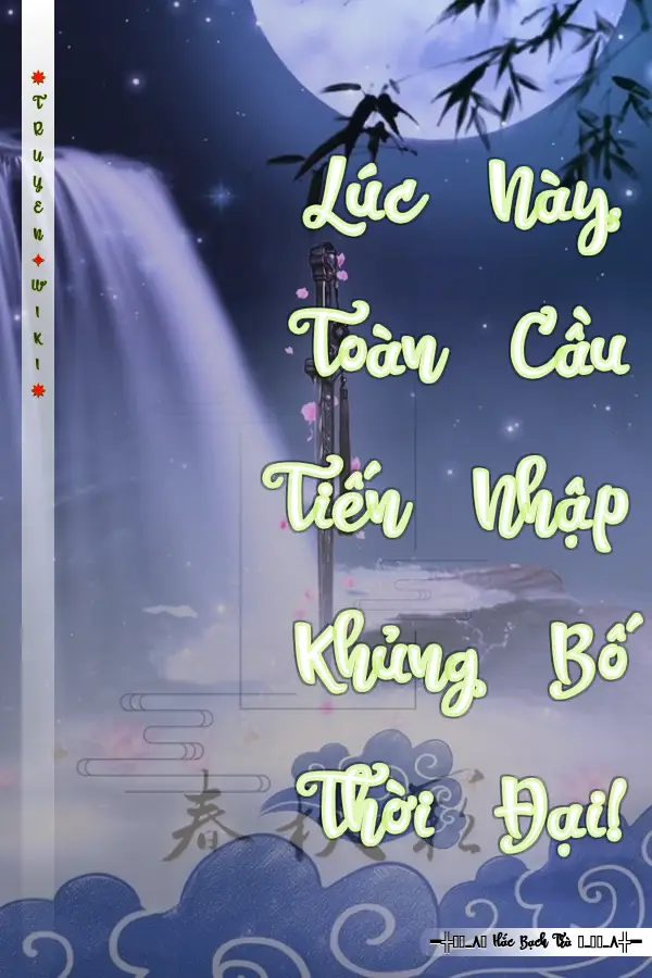Lúc Này, Toàn Cầu Tiến Nhập Khủng Bố Thời Đại!
