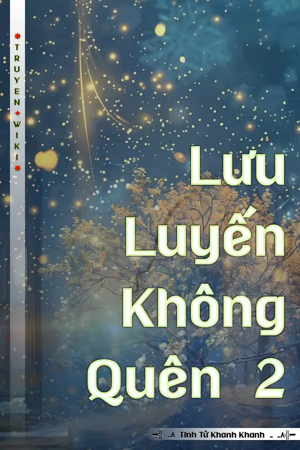 Lưu Luyến Không Quên 2