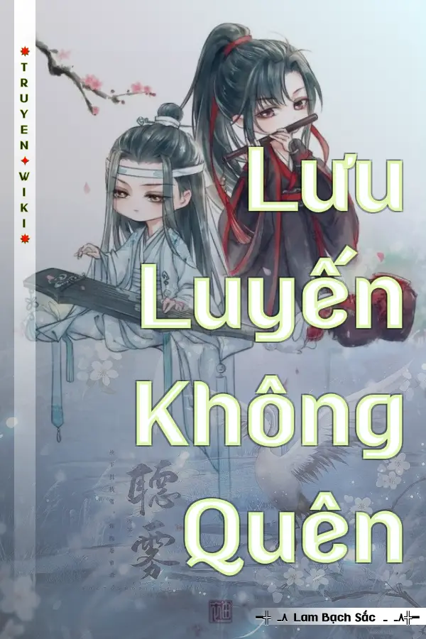 Truyện Lưu Luyến Không Quên