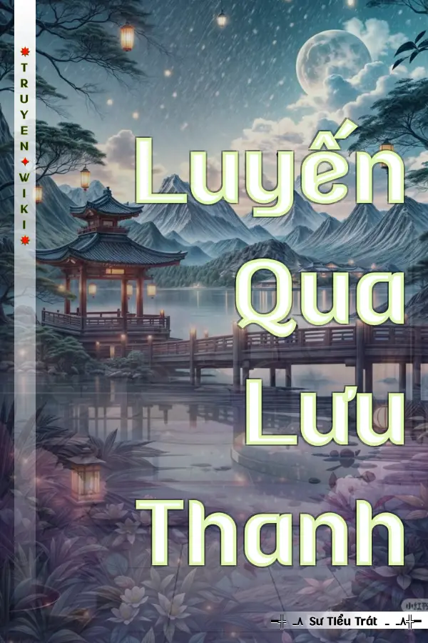 Truyện Luyến Qua Lưu Thanh