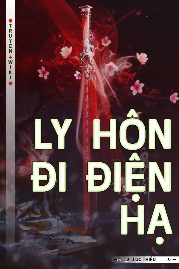 Truyện Ly Hôn Đi Điện Hạ
