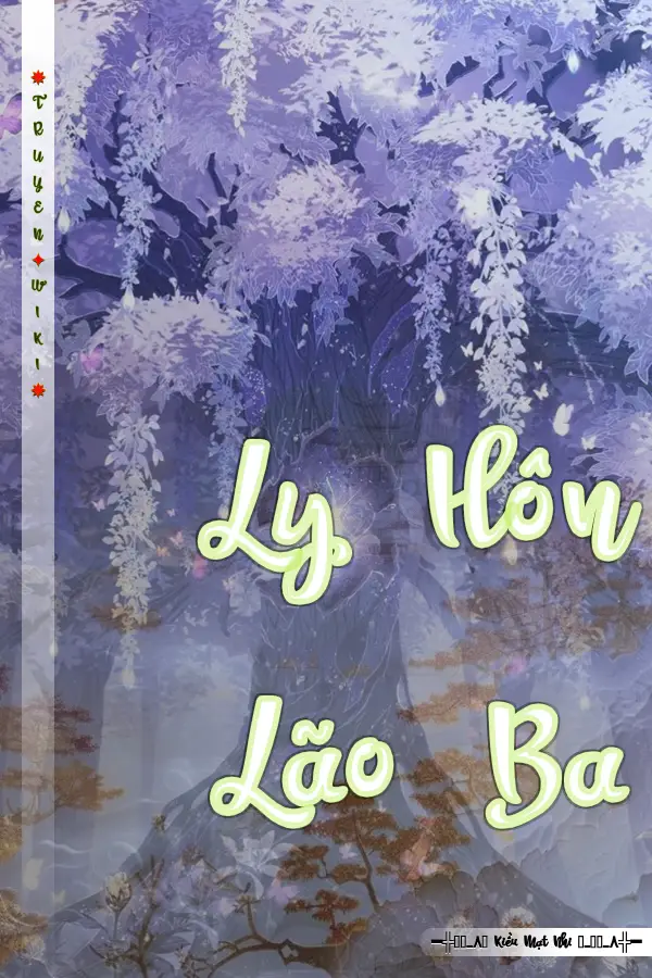 Truyện Ly Hôn Lão Ba