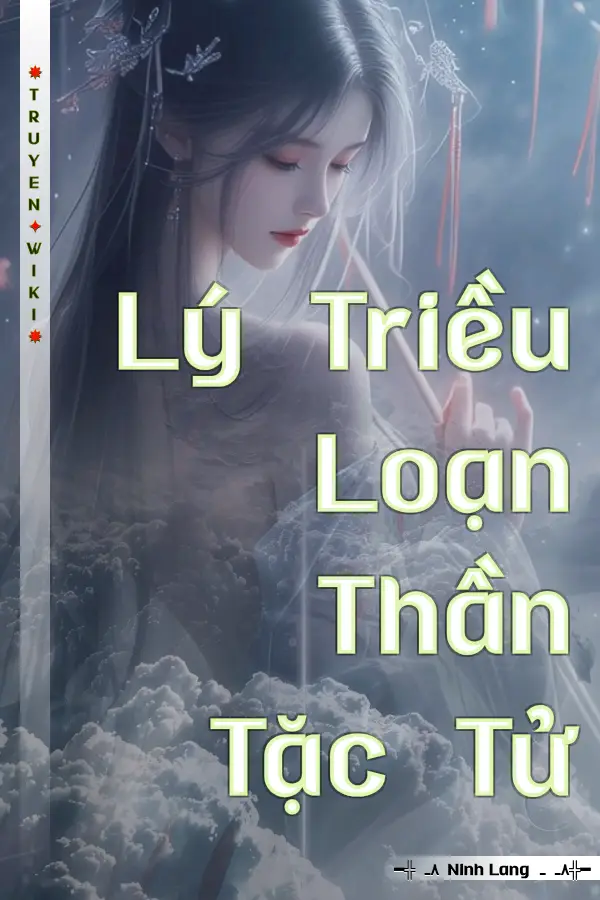 Truyện Lý Triều Loạn Thần Tặc Tử