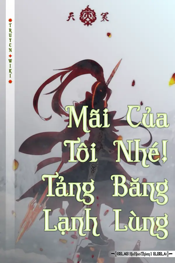 Mãi Của Tôi Nhé! Tảng Băng Lạnh Lùng