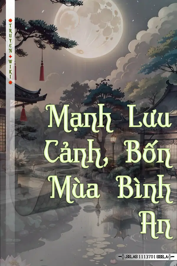 Mạnh Lưu Cảnh, Bốn Mùa Bình An