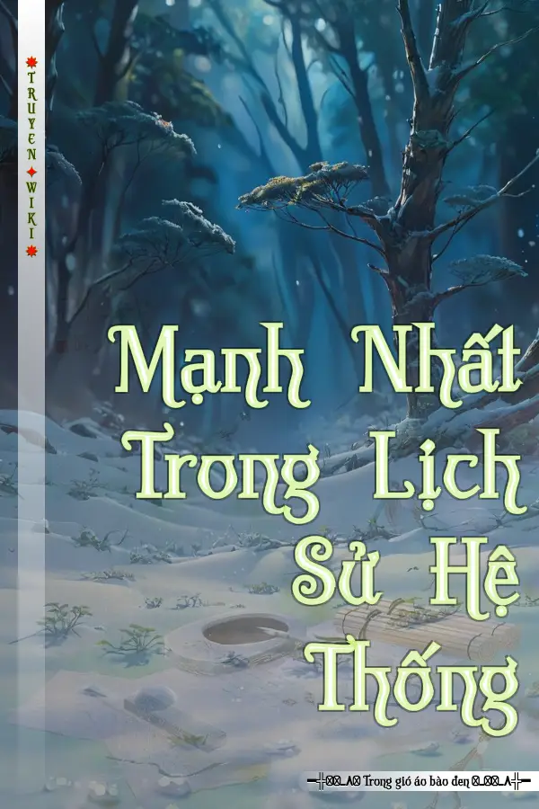 Mạnh Nhất Trong Lịch Sử Hệ Thống