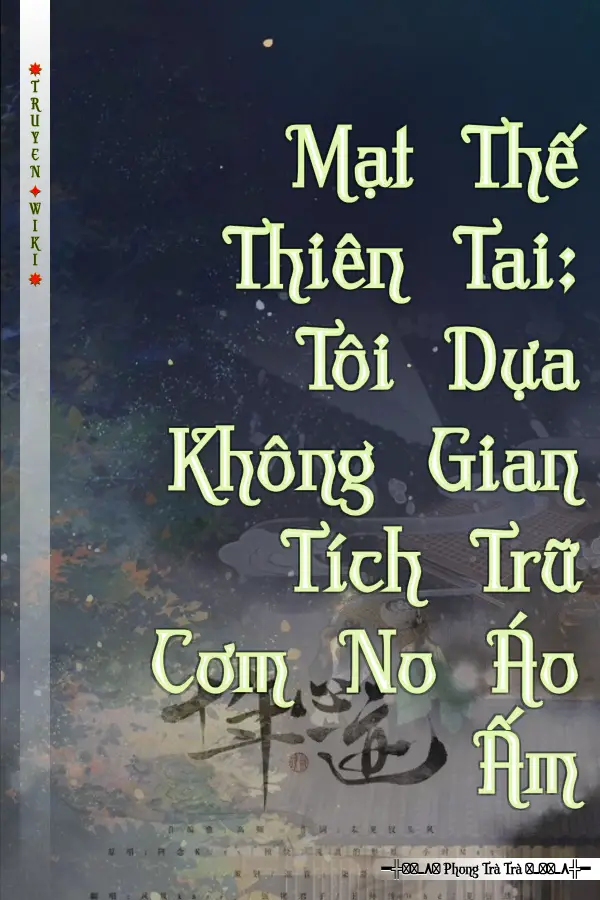 Mạt Thế Thiên Tai: Tôi Dựa Không Gian Tích Trữ Cơm No Áo Ấm