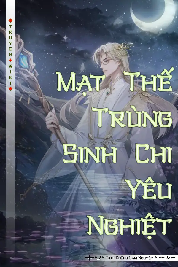 Mạt Thế Trùng Sinh Chi Yêu Nghiệt