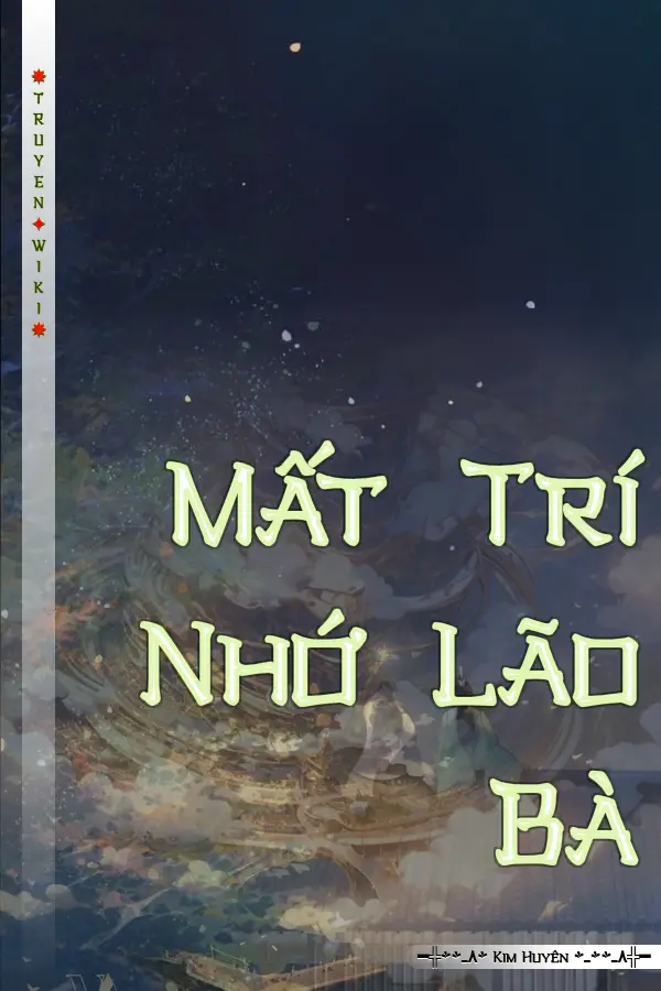 Truyện Mất Trí Nhớ Lão Bà