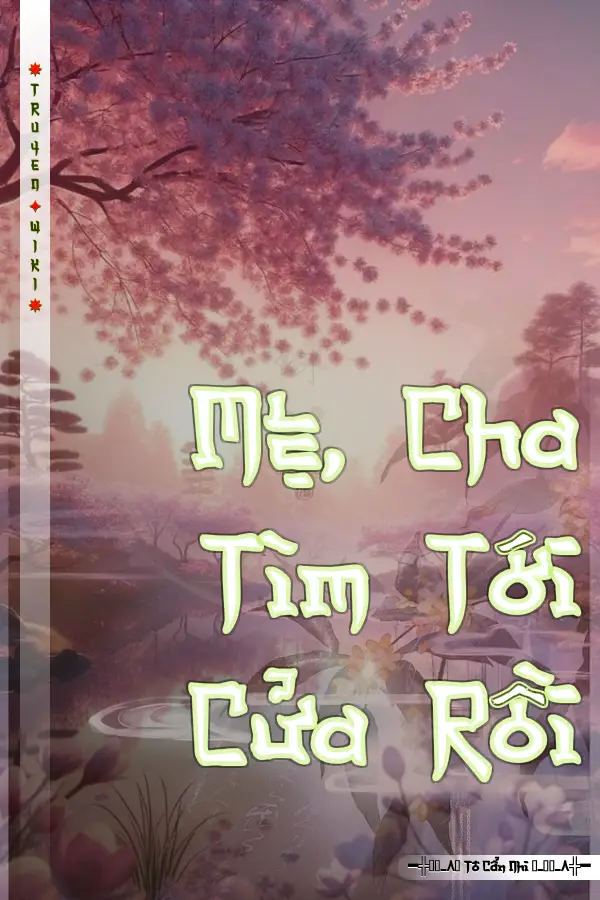 Truyện Mẹ, Cha Tìm Tới Cửa Rồi