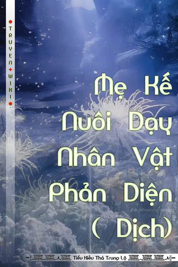 Truyện Mẹ Kế Nuôi Dạy Nhân Vật Phản Diện ( Dịch)