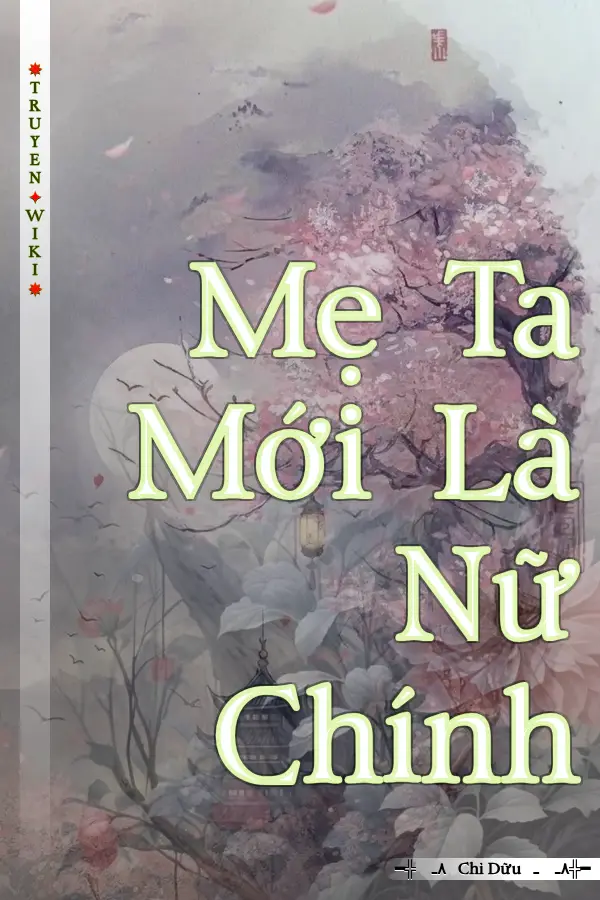Mẹ Ta Mới Là Nữ Chính