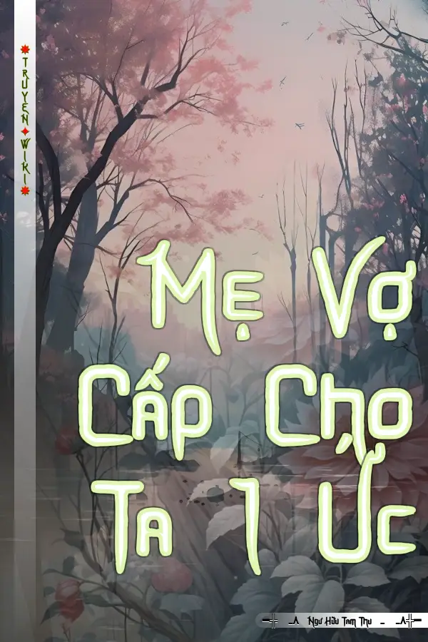 Mẹ Vợ Cấp Cho Ta 1 Ức