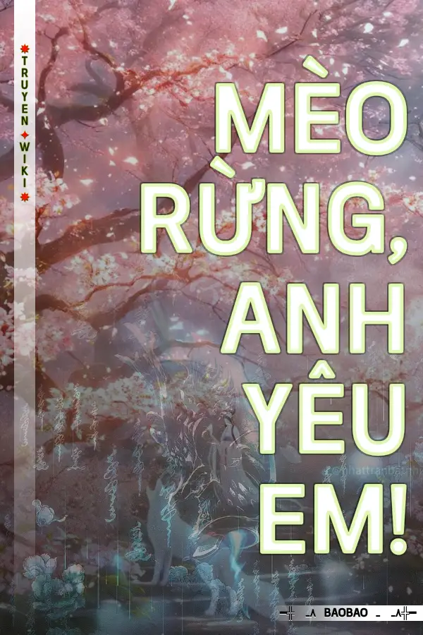 Mèo Rừng, anh yêu em!