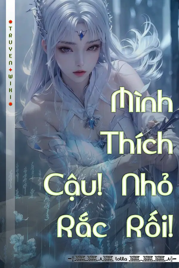Mình Thích Cậu! Nhỏ Rắc Rối!