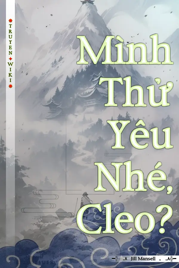 Mình Thử Yêu Nhé, Cleo?