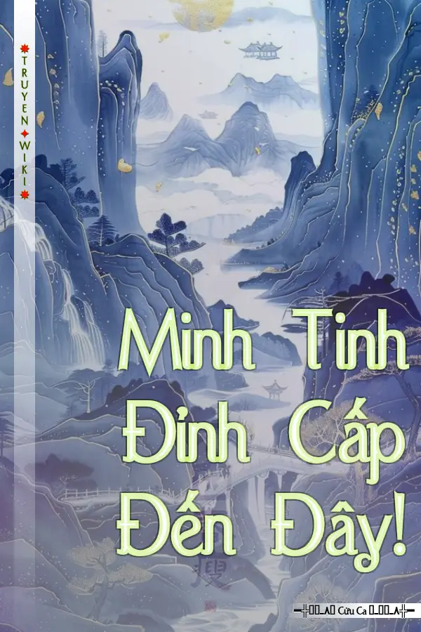 Minh Tinh Đỉnh Cấp Đến Đây!