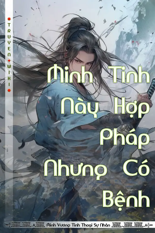 Minh Tinh Này Hợp Pháp Nhưng Có Bệnh