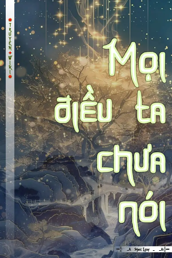 Truyện Mọi điều ta chưa nói