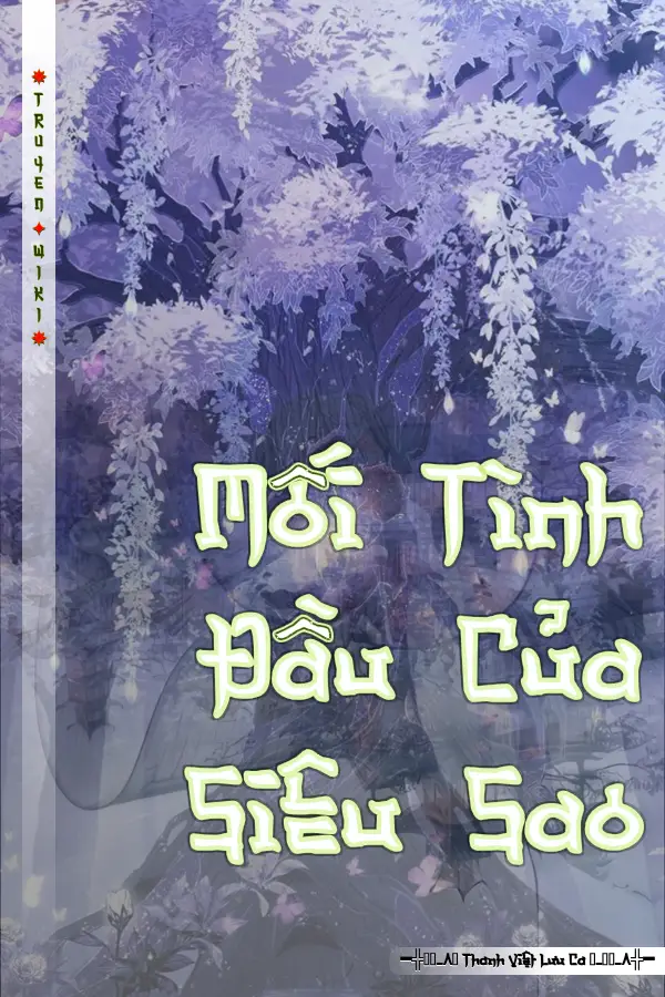 Truyện Mối Tình Đầu Của Siêu Sao