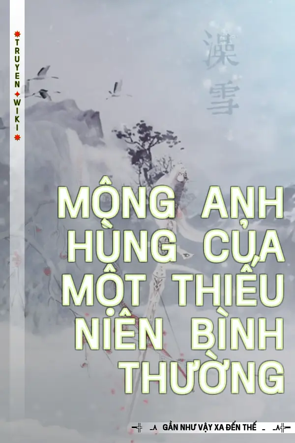 Mộng Anh Hùng Của Một Thiếu Niên Bình Thường