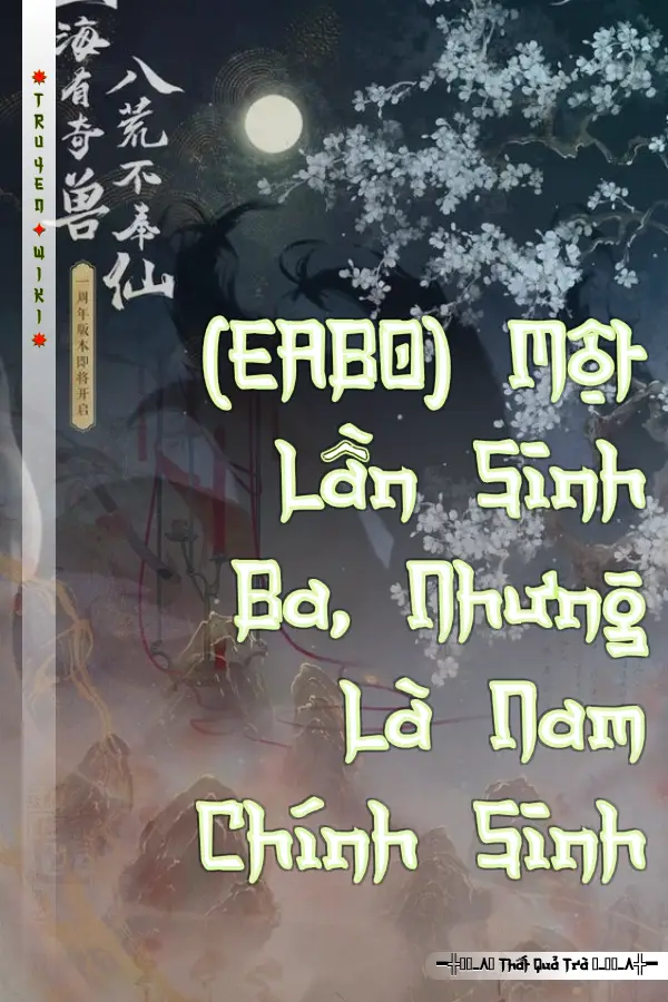 (EABO) Một Lần Sinh Ba, Nhưng Là Nam Chính Sinh