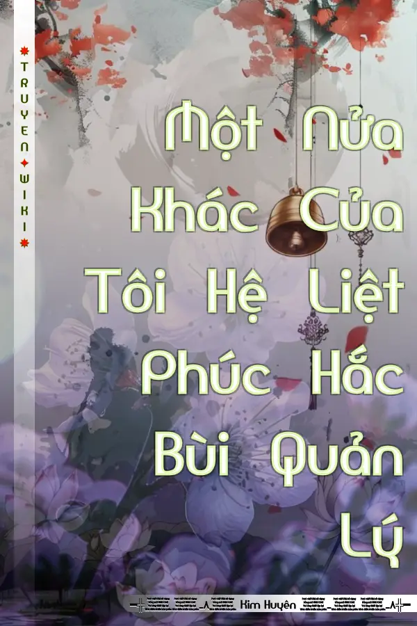 Truyện Một Nửa Khác Của Tôi Hệ Liệt Phúc Hắc Bùi Quản Lý