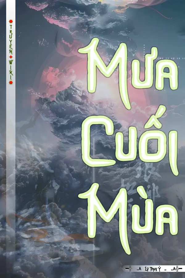 Truyện Mưa Cuối Mùa