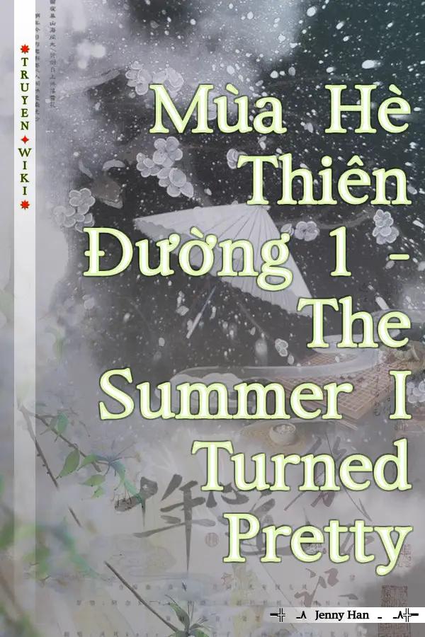 Truyện Mùa Hè Thiên Đường 1 - The Summer I Turned Pretty
