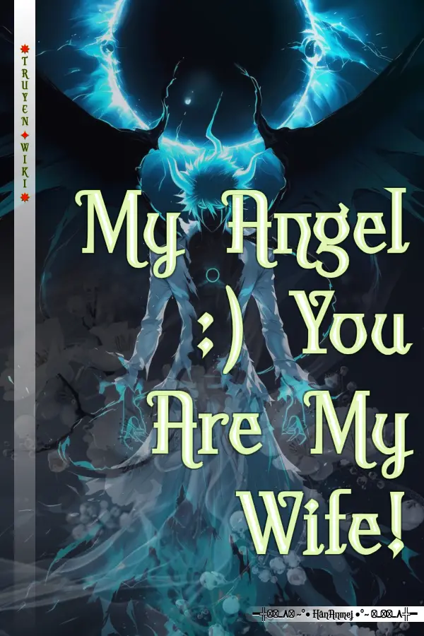 My Angel :) You Are My Wife!