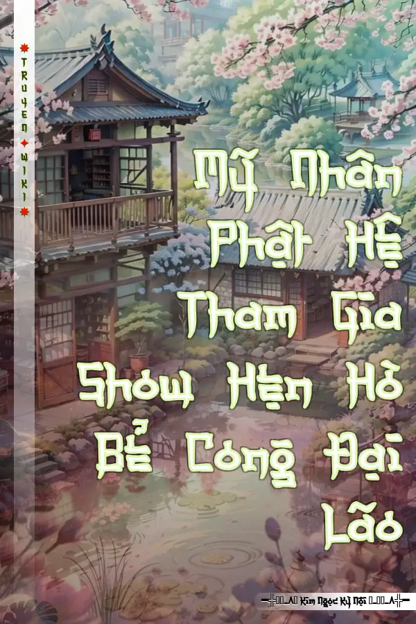 Mỹ Nhân Phật Hệ Tham Gia Show Hẹn Hò Bẻ Cong Đại Lão