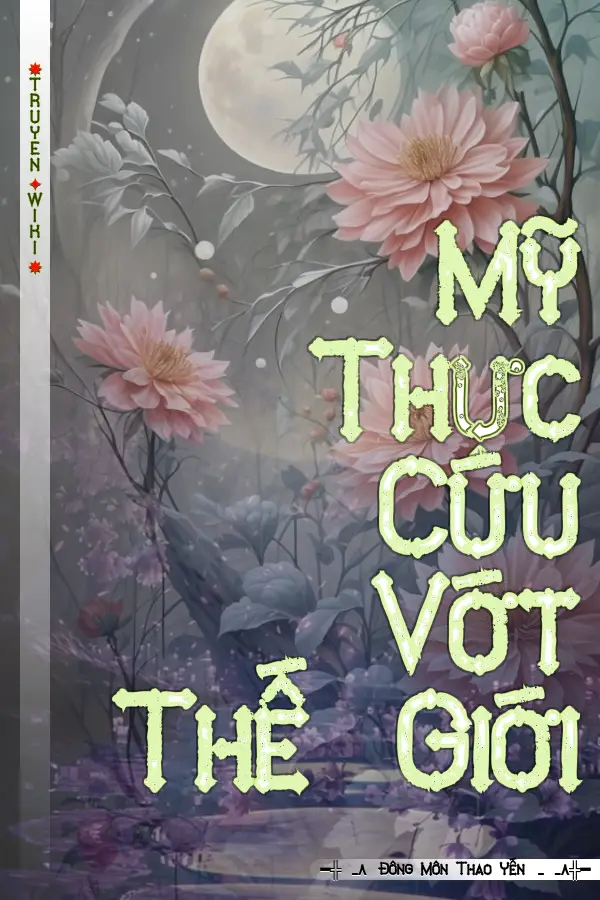 Truyện Mỹ Thực Cứu Vớt Thế Giới
