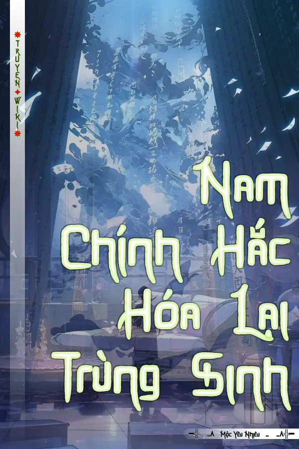 Nam Chính Hắc Hóa Lại Trùng Sinh
