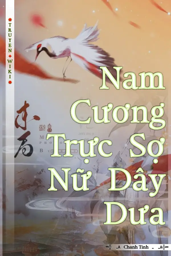 Truyện Nam Cương Trực Sợ Nữ Dây Dưa